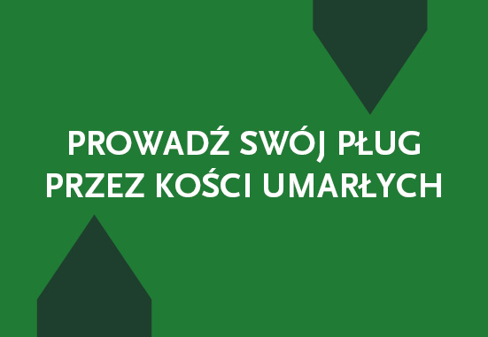 Prowadź swój pług przez kości umarłych